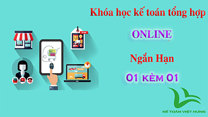 Khóa học kế toán ngắn hạn tổng hợp 1 kèm 1 chắc kiến thức 25 hoc ke toan tong hop