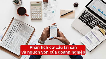 phan-tich-co-cau-tai-san-va-nguon-von-cua-doanh-nghiep