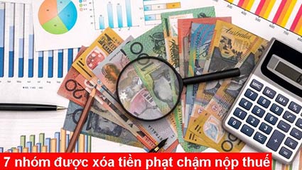7 nhóm được xóa tiền phạt chậm nộp thuế | Nghị quyết số 94/2019/QH14 10 xóa tiền phạt chậm nộp thuế