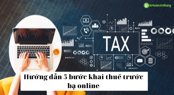 5 buoc khai thue truoc ba online