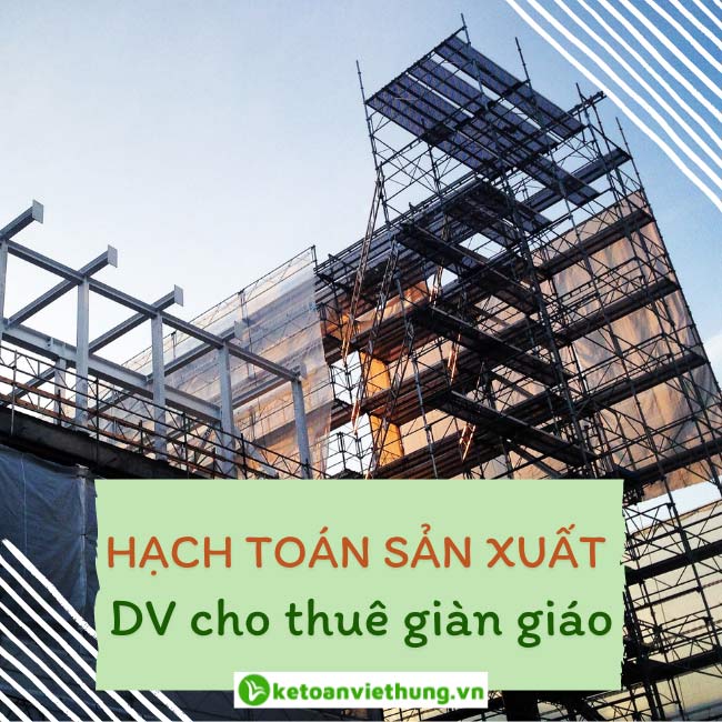 sản xuất kinh doanh cho thuê giàn giáo