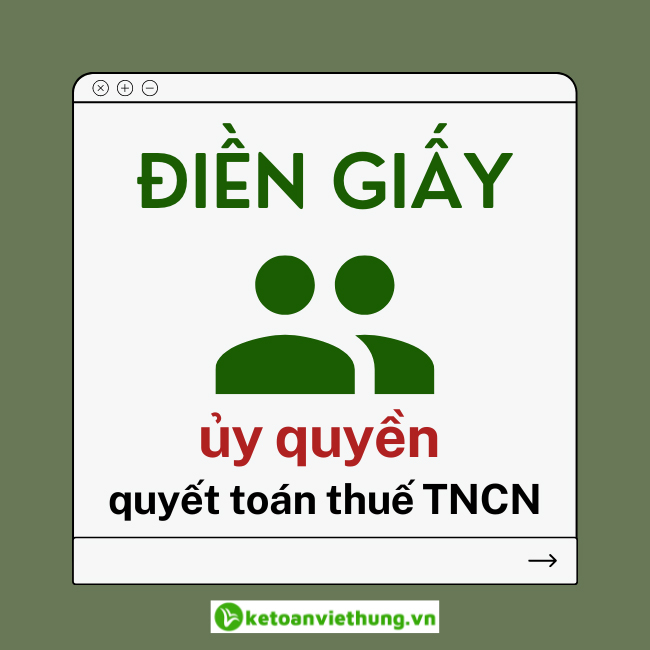 giấy ủy quyền quyết toán thuế tncn