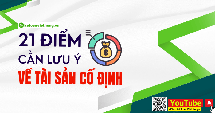 21 Điểm cần lưu ý khi làm kế toán tài sản cố định 9 21 Điểm cần lưu ý khi làm kế toán tài sản cố định