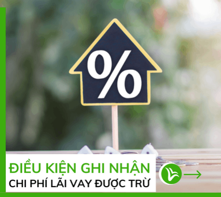 Điều kiện để chi phí lãi vay được trừ khi tính thuế TNDN 7 điều kiện để chi phí lãi vay được trừ
