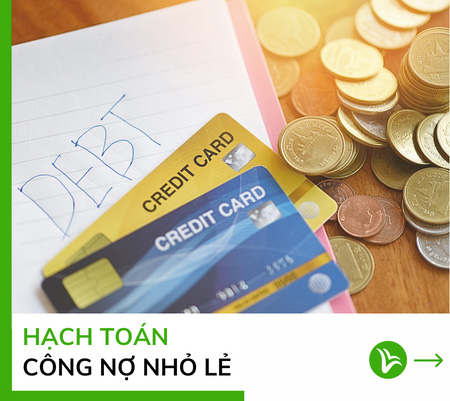 Cách hạch toán công nợ nhỏ lẻ kế toán thường gặp 6 Cách hạch toán công nợ nhỏ lẻ kế toán thường gặp