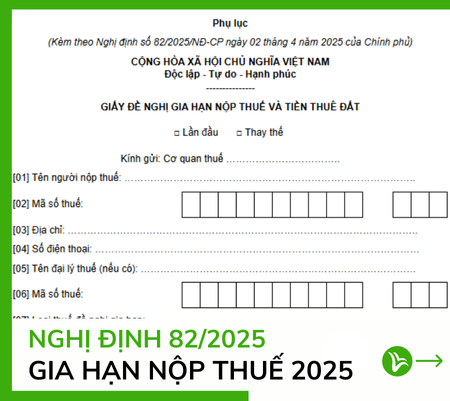 Cập Nhật Gia Hạn Nộp Thuế Và Tiền Thuê Đất Theo Nghị Định 82 Năm 2025 1 gia hạn nộp thuế