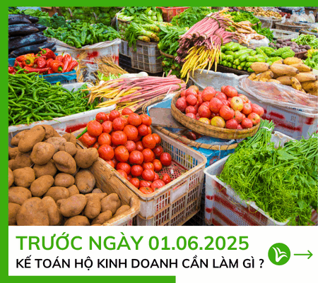 Kế Toán Hộ Kinh Doanh Cần Làm Gì Trước Ngày 1.6.2025? 5 Kế Toán Hộ Kinh Doanh Cần Làm Gì Trước Ngày 1.6.2025?