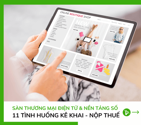 Giải Đáp 11 Tình Huống Kê Khai - Nộp Thuế Thương Mại Điện Tử & Nền Tảng Số 17 Giải Đáp 11 Tình Huống Kê Khai – Nộp Thuế Thương Mại Điện Tử & Nền Tảng Số