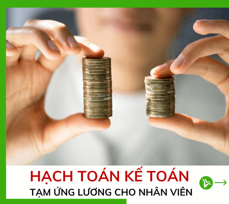 Hạch Toán Tạm Ứng Lương Cho Nhân Viên Đúng Thực Tế 3 Hạch Toán Tạm Ứng Lương Cho Nhân Viên Đúng Thực Tế