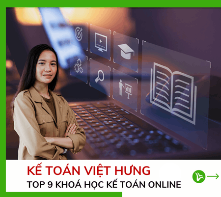Top 9 Khóa Học Kế Toán Online Ở Đâu Tốt Nhất TPHCM, Hà Nội? 12 Top 9 Khóa Học Kế Toán Online Ở Đâu Tốt Nhất TPHCM, Hà Nội?