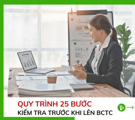 25 Bước Kiểm Tra Trước Khi Lên Báo Cáo Tài Chính 2 25 Bước Kiểm Tra Trước Khi Lên Báo Cáo Tài Chính